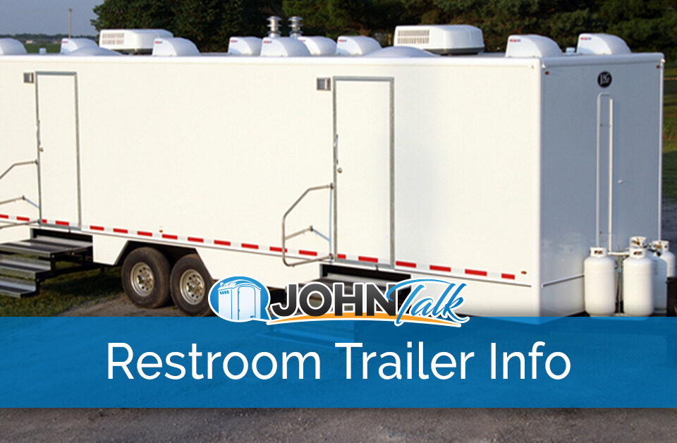 Restroom Trailers What to Purchase & What's the Upside